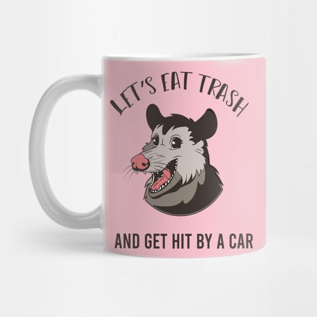 Let's Eat Trash And Get Hit By A Car - Opossum vintage by Mosklis